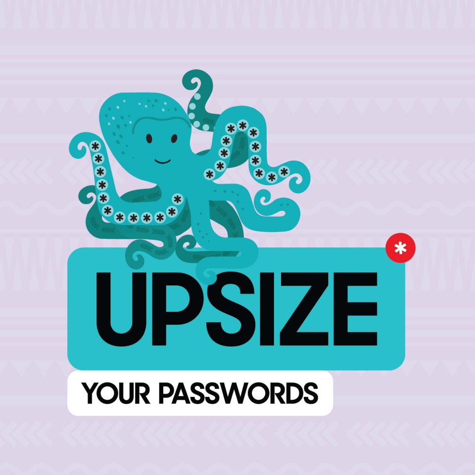 Upsize your passwords