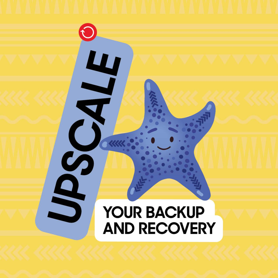 Upscale your backup and recovery