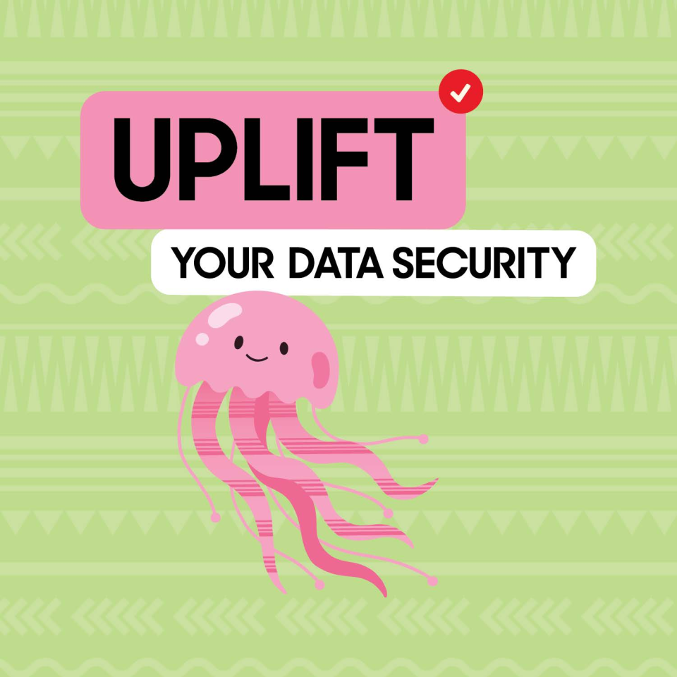Uplift your data security